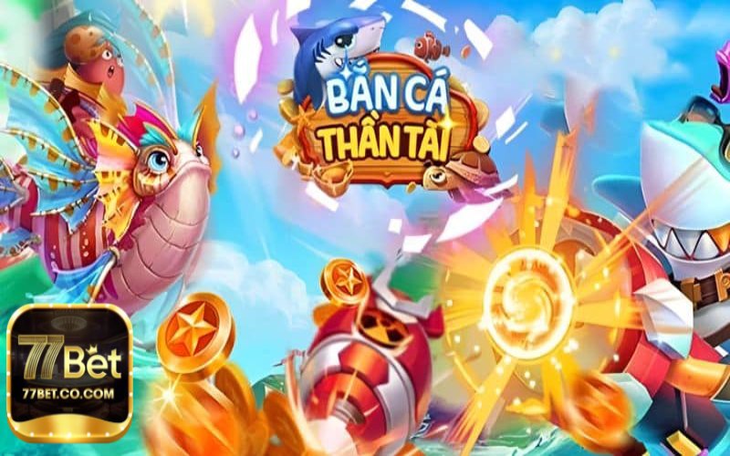 ban ca than tai c