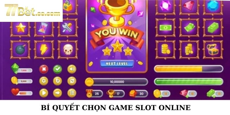 Cách chọn game slot tốt nhất